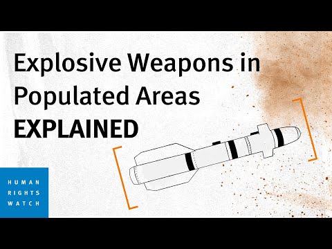 Explosive Weapons | Explainer | Human Rights Watch
