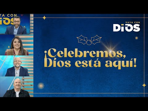 VayaConDios Ep. 630 - ¡Celebremos, Dios está aquí!