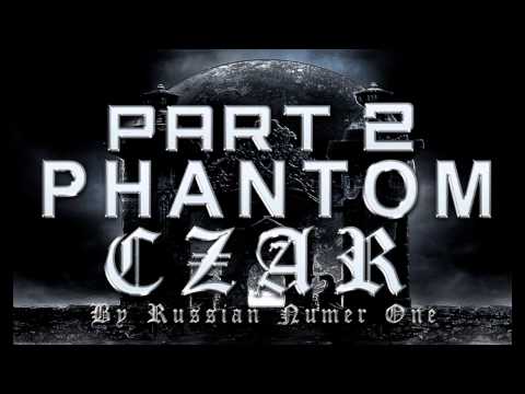 Czar - Phantom SNiPPET (часть вторая)