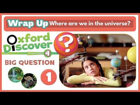 Oxford Discover 4 | Big Question 1 | Where are we in the universe? | Wrap Up