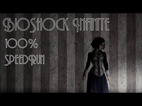BioShock Infinite 100% Speedrun in 2:58:04