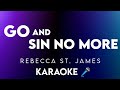 Go And Sin No More - Rebecca St. James (Karaoke 🎤)