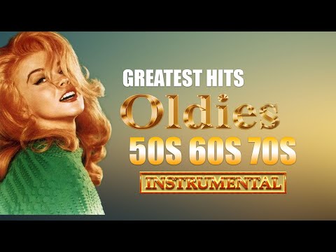 Golden Oldies Instrumental Music - Oldies Instrumental of the 50s 60s