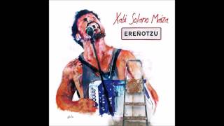 XABI SOLANO - EREÑOTZU - NERE MUNDU POLIT TXIKI HONTAN