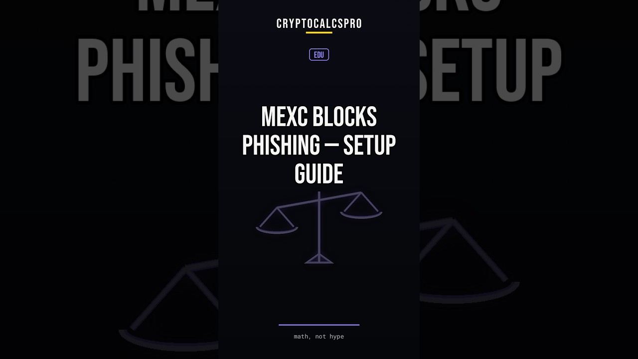 MEXC Blocks Phishing — Setup Guide