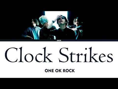 ONE OK ROCK - Clock Strikes (Lyrics Kan/Rom/Eng/Esp)