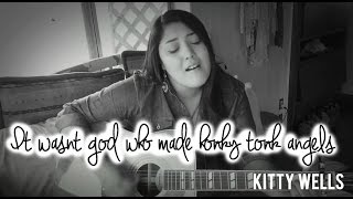 It wasn't God who made Honky Tonk Angels Kitty Wells Cover