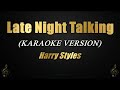 Late Night Talking Harry Styles Karaoke