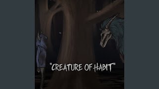Creature of Habit