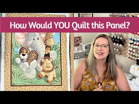 Jungle Babies Quilt Panel: Choosing the Right Quilting Design + 3 Examples!