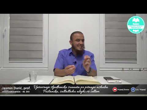 Vjerovanje sljedbenika sunneta po pitanju ashaba - Vasitijska akida - 40. dio - Jasmin Durić, prof.