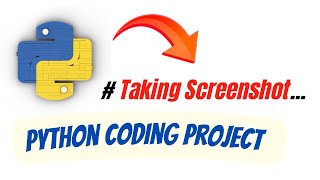 Download the video "Taking Screenshot By Using Python Programing Language - Python Projects For Beginners."