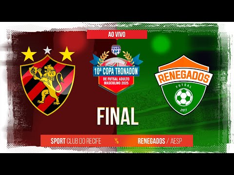 AO VIVO: SPORT X RENEGADOS/AESP | FINAL | COPA TRONADON