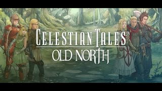 Celestian Tales: Old North - Part 1