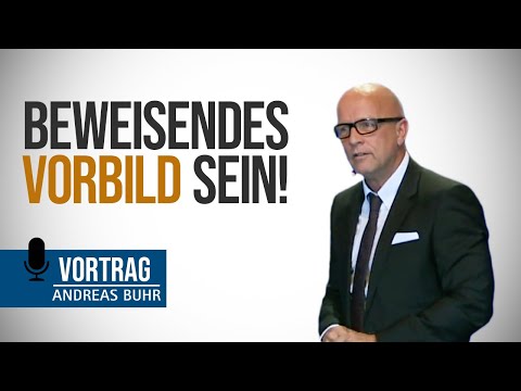 Sei ein beweisendes Vorbild! - Vortragsausschnitt