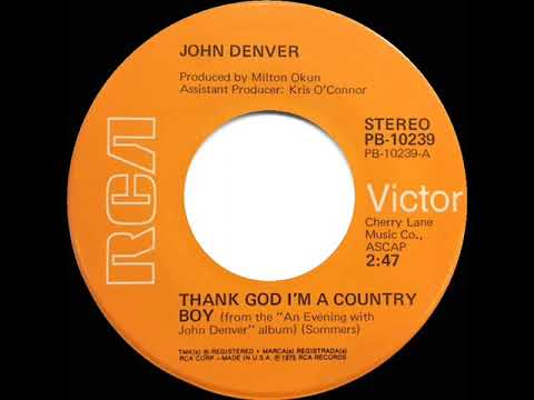 1975 HITS ARCHIVE: Thank God I’m A Country Boy - John Denver (a #1 record--stereo 45 single version)