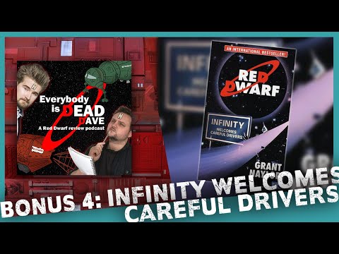 'Infinity Welcomes Careful Drivers' │Everybody is Dead Dave - A Red Dwarf Review Podcast Special 4