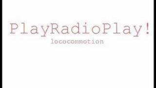 PlayRadioPlay! Loco Commotion