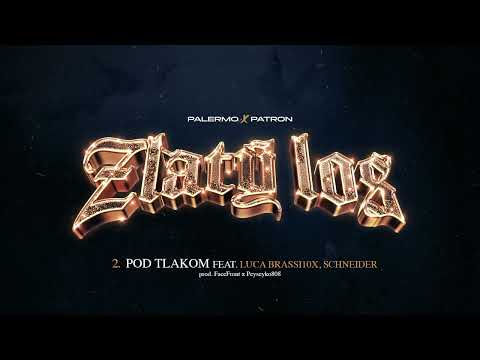 Palermo x Patron x Luca Brassi10x x Schneider - POD TLAKOM (prod. Peyseyko808 x Facefront)