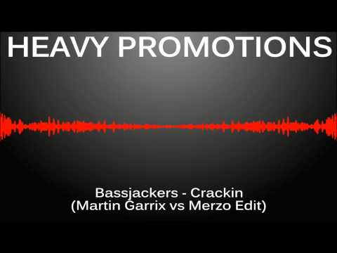 Bassjackers - Crackin (Martin Garrix vs Merzo Edit)
