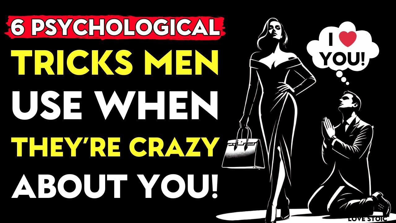 6 Psychological Tricks Men Use When They’re Crazy About You! | Love Stoic