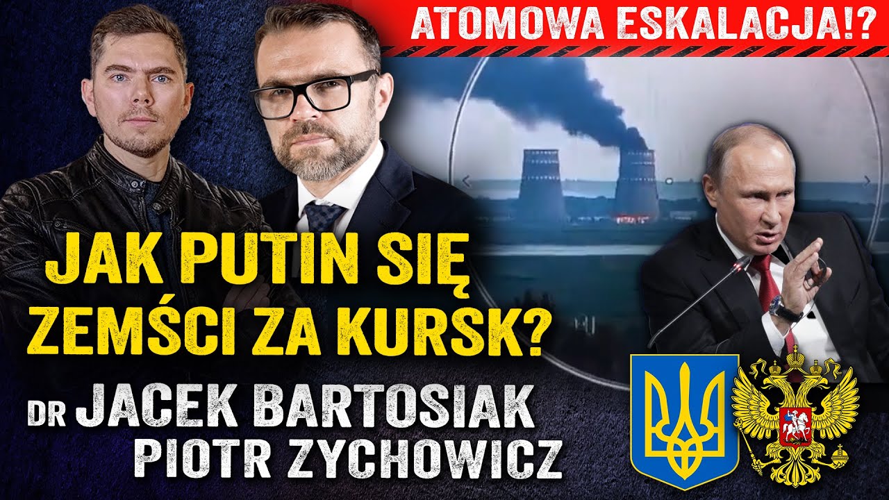Kto podpalił elektrownię? Geopolityczne skutki ataku Ukrainy! — dr Jacek Bartosiak i Piotr Zychowicz