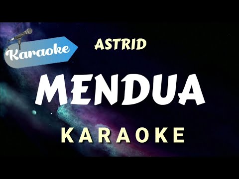 [Karaoke] Astrid — Mendua (Karaoke Version)