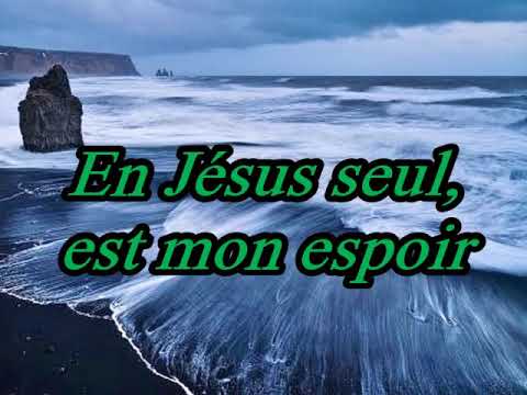 En Jésus seul est mon espoir