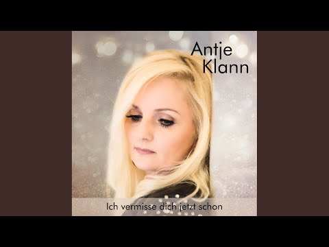 Ich Vermisse Dich Jetzt Schon - Antje Klann