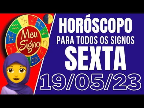 Horóscopo do Dia de hoje Srxta 19 maio de 2023 Previsão para todos os Signos @MeuSignos