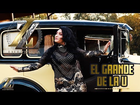 EL GRANDE DE LA U - Lili Zetina / Video Oficial / La Patrona del Corrido