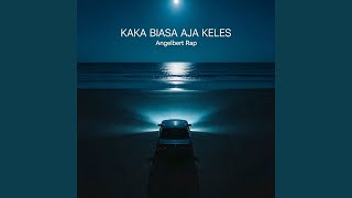 Download lagu Kaka Biasa Aja Keles (Remix) mp3