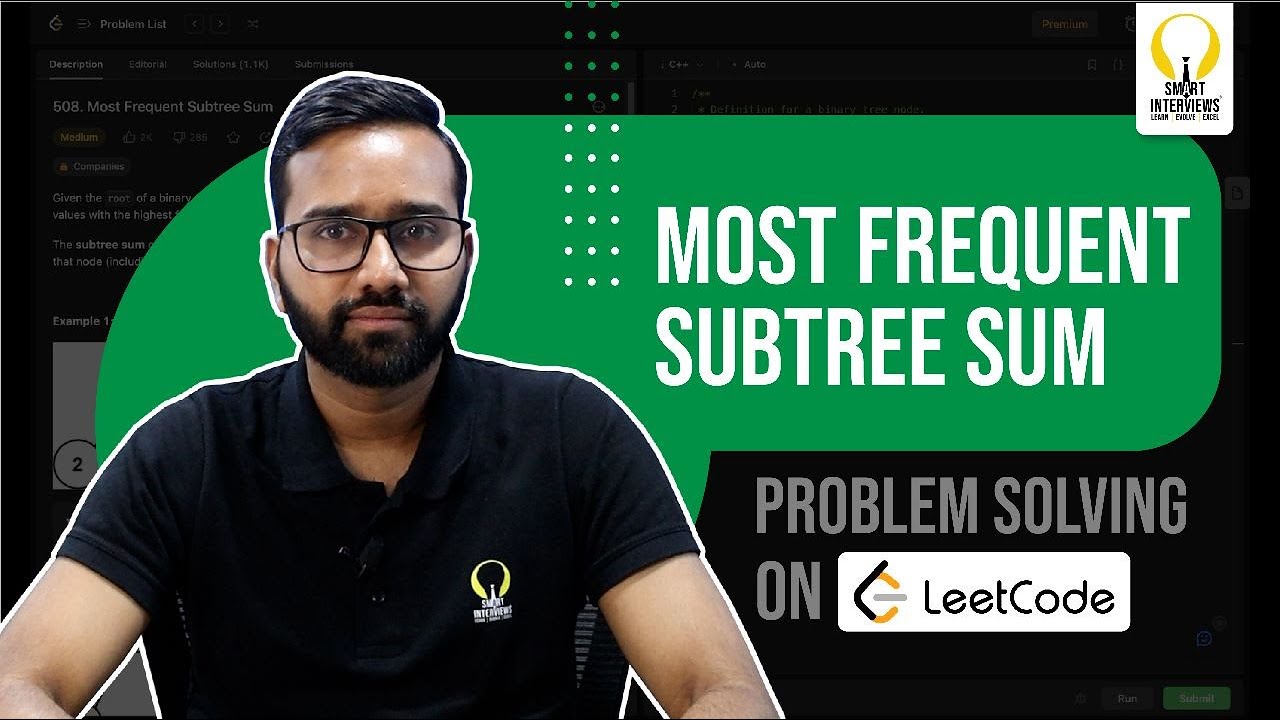 Decoding The Most Frequent Subtree Sum | Smart Sessions - Smart Interviews