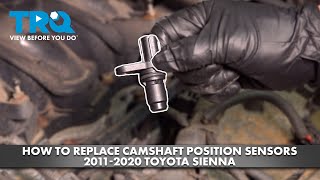 How to Replace Camshaft Position Sensors 2011-2020 Toyota Sienna