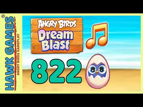 Angry Birds Dream Blast Level 822 - Walkthrough, No Boosters