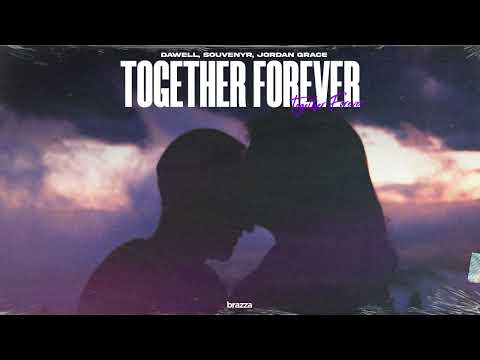 Dawell, Souvenyr, Jordan Grace - Together Forever