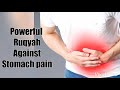 Powerful Ruqyah To Get Rid Of Stomach Pain Stomach Problems