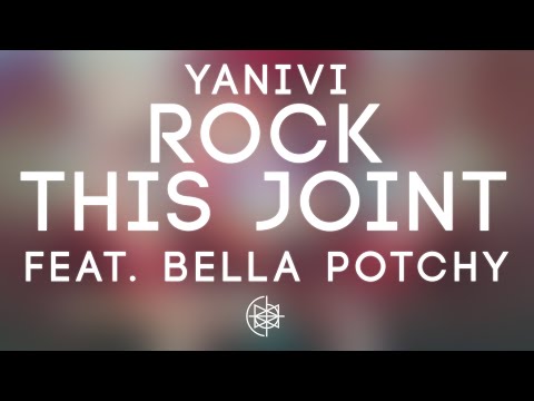 Yanivi - Rock This Joint feat. Bella Potchy