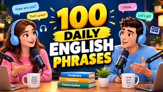 100 English Phrases You’ll Use Every Day | Spoken English| Speak English Every Day | Learn Fast