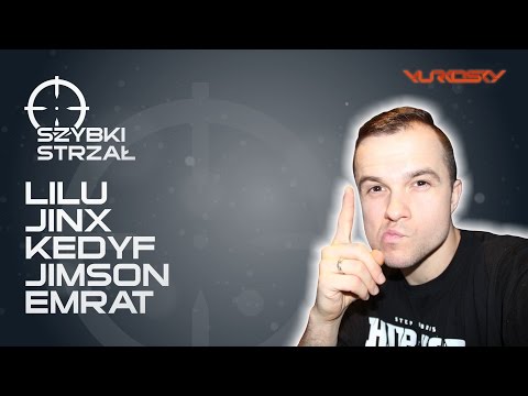 Lilu/Jinx/Kedyf/Jimson/Emrat - Szybki Strzał