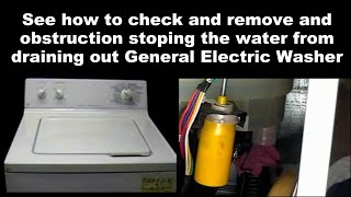 General Electric Washing Machine Not Draining Water - Removing Obstructions