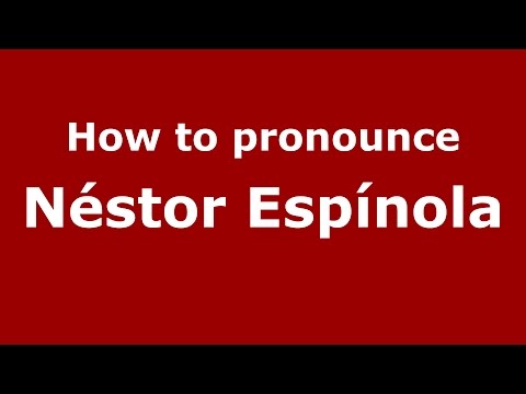 How to pronounce Néstor Espínola (Spanish/Argentina) - PronounceNames.com