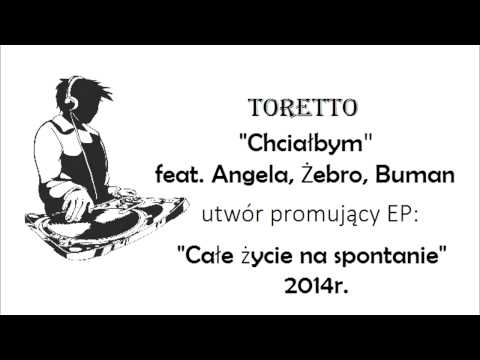 Toretto - Chciałbym feat. Angela, Żebro, Buman