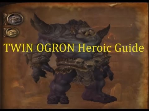 Twin Ogron Heroic Guide Highmaul Warlords of Draenor Beta