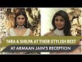 Tara Sutaria And Shilpa Shetty Kundra At Their Stylish Best At Armaan Jain S Reception