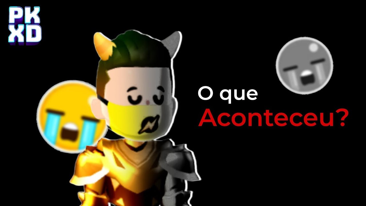O que Aconteceu com o PK XD?