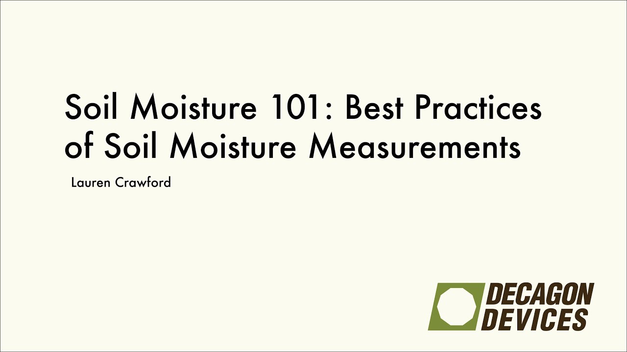 Soil Moisture 101: Best Practices of Soil Moisture Measurements