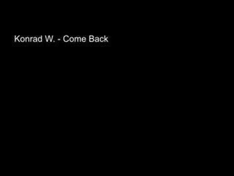 Konrad W. - Come Back