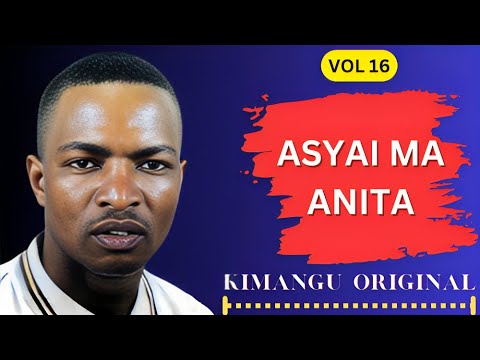 Asyai  Ma Anita | Kimangu Vol 16