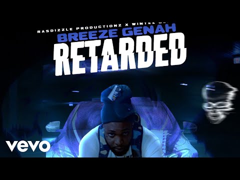 Breeze Genah - Retarded (Official Audio)